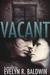 Vacant Adult version  by Evelyn R. Baldwin