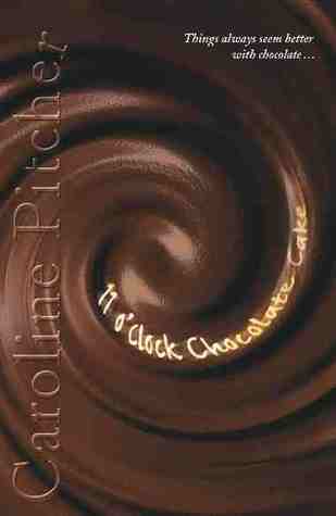 11 O'clock Chocolate Cake por Caroline Pitcher MOBI FB2 978-1405202749
