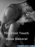 The First Touch by Duka Dakarai
