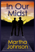 In Our Midst by Martha Johnson