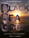 Black Sea Gods (Chronicles of Fu Xi, #1)