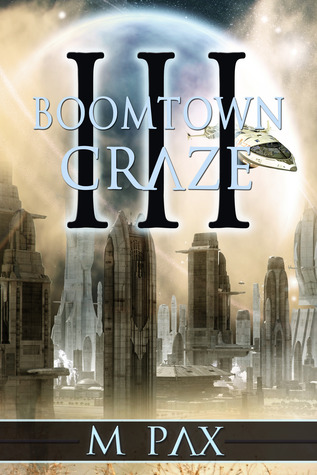 Boomtown Craze (The Backworlds Book 3)