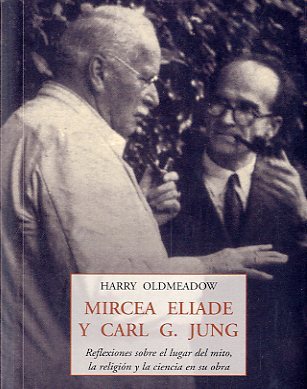 mircea-eliade-y-carl-g-jung-reflexiones-sobre-el-lugar-del-mito-la-religin-y-la-ciencia-en-su-obra