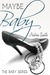 Maybe Baby (Baby Series, #1) by Andrea Smith