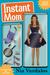 Instant Mom by Nia Vardalos