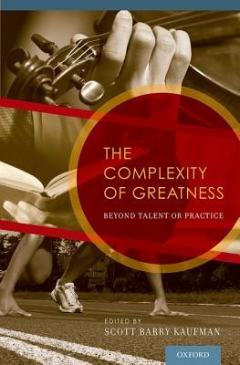 the-complexity-of-greatness-beyond-talent-or-practice
