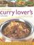 Ultimate Curry Lover's Cookbook Over 115 Deliciously Spicy and Aromatic Indian Dishes, Shown with Clear Step-By-Step Instructions in More Than 480 Photographs by Mridula Beljekar