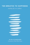 Ten Breaths to Happiness: Touching Life in its Fullness