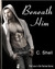 Beneath Him (Harlow Trilogy, #1) by C. Shell