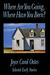 Where Are You Going, Where Have You Been? Selected Early Stories by Joyce Carol Oates