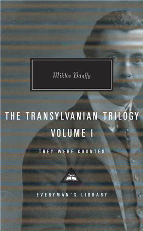 They Were Counted: The Transylvanian Trilogy, Volume I por Miklós Bánffy