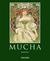 Alfons Mucha, 1860-1939: Master of Art Nouveau