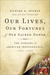 Our Lives, Our Fortunes and Our Sacred Honor The Forging of American Independence, 1774-1776 by Richard Beeman