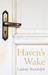 Haven's Wake by Ladette Randolph