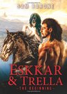 Eskkar & Trella - The Beginning cover