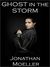 Ghost in the Storm (Ghosts, #4) by Jonathan Moeller