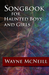 Songbook for Haunted Boys and Girls by Wayne McNeill Songbook for Haunted Boys and Girls by Wayne McNeill
