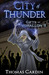 City of Thunder (Gifts of Vorallon, #2) by Thomas Cardin