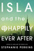 Isla and the Happily Ever After (Anna and the French Kiss, #3) by Stephanie Perkins