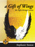 A Gift of Wings by Stephanie Stamm