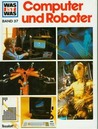Computer und Roboter (Was ist was #37)