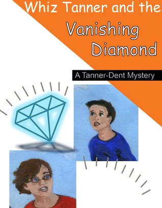 whiz-tanner-and-the-vanishing-diamond