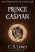Prince Caspian The Return to Narnia by C.S. Lewis