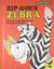 Zip Goes Zebra (Sweet Pickles Series) by Richard Hefter
