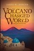 The Volcano That Changed The World by James W. Mercer