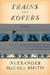 Trains and Lovers by Alexander McCall Smith