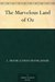 The Marvelous Land of Oz (Oz, #2) by L. Frank Baum