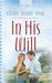 In His Will (Heartsong Presents #718) by Cathy Marie Hake