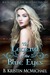 The Legend of the Blue Eyes (Blue Eyes Trilogy #1) by B. Kristin McMichael