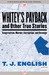 Whitey's Payback and Other True Stories of Gangsterism, Murder, Corruption and Revenge