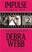 Impulse (Faces of Evil #2) by Debra Webb