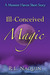 Ill-Conceived Magic (Monster Haven, #1.5) by R.L. Naquin
