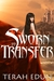 Sworn To Transfer (Courtlight #2) by Terah Edun