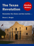 The Texas Revolution: Remember the Alamo and San Jacinto... (BiteSize History, #1)