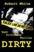 Dirty by Robert White