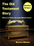 The Old Testament Story: Heroes & Villains Who Made Biblical History (BiteSize Religion, #1)