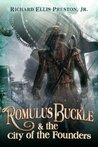 Romulus Buckle & the City of the Founders (Chronicles of the Pneumatic Zeppelin, #1)