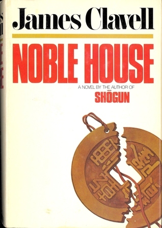Noble house: A Novel of Contemporary Hong Kong, Clavell, James Noble house: A Novel of Contemporary Hong Kong, Clavell, James