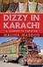 Dizzy in Karachi A Journey to Pakistan by Maliha Masood
