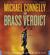 The Brass Verdict (Mickey Haller, #2) by Michael Connelly
