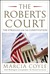 The Roberts Court: The Struggle for the Constitution