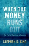 When the Money Runs Out: The End of Western Affluence