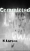 Committed (Book 2 of 30 Days) by K. Larsen