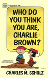 Who Do You Think You Are, Charlie Brown? cover