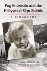 Peg Entwistle and the Hollywood Sign Suicide