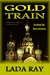 Gold Train (Accidental Spy Russia Adventure) by Lada Ray